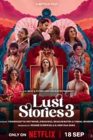 Lust Stories 3 (2026) Hindi Netflix WEB-DL H264 AAC 4K 1080p 720p 480p ESub