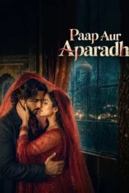 Paap Aur Aparadh (2026) S01 Hindi HGM WEB-DL H264 AAC 1080p 720p 480p Download
