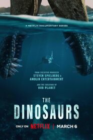 The Dinosaurs (2026) S01 Hindi Netflix WEB-DL H264 AAC 1080p 720p 480p ESub