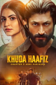 Khuda Haafiz Chapter 2 Agni Pariksha (2022) Hindi Zee5 WEB-DL H264 AAC 1080p 720p 480p ESub