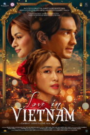 Love in Vietnam (2025) Hindi Hotstar WEB-DL H264 AAC 1080p 720p 480p ESub