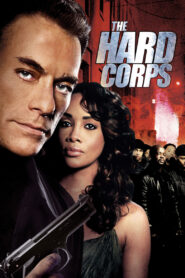 The Hard Corps (2005) Dual Audio [Hindi ORG-English] BluRay H264 AAC 1080p 720p 480p ESub