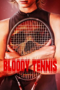 Bloody Tennis (2026) English Amazon WEB-DL H264 AAC 1080p 720p 480p ESub