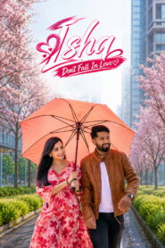 ISHQ Dont Fall in Love (2024) Hindi Dubbed ORG WEB-DL H264 AAC 1080p 720p 480p Download