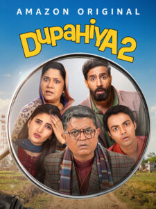 Dupahiya (2026) S02 Hindi Amazon WEB-DL H264 AAC 4K 1080p 720p 480p ESub