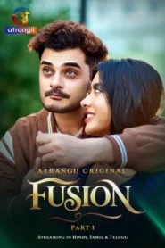 Fusion Part 1 (2026) S01 Hindi Atrangii WEB-DL H264 AAC 1080p 720p Download