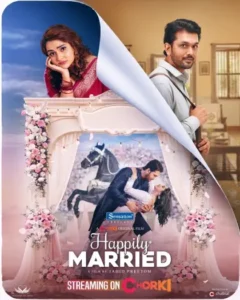 Happily Married (2026) Bengali Chorki WEB-DL H264 AAC 1080p 720p 480p ESub