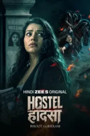 Hostel Haadsa (2026) S01 Hindi Zee5 WEB-DL H264 AAC 4K 1080p 720p 480p Download