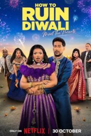 How to Ruin Diwali: Meet the Parents (2026) S01 Hindi Netflix WEB-DL H264 AAC 1080p 720p 480p ESub