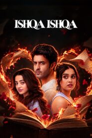 Ishqa Ishqa (2026) S01 Hindi Amazon WEB-DL H264 AAC 1080p 720p 480p ESub