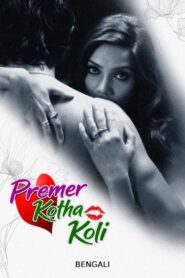 Premer Katha Koli (2011) Bengali Amazon WEB-DL H264 AAC 1080p 720p 480p Download