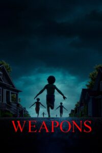 Weapons (2025) Dual Audio [Hindi HQ-English] MA WEB-DL H264 AAC 1080p 720p 480p ESub