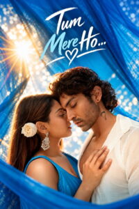 Tum Mere Ho (2026) Hindi HQ HDTC H264 AAC 1080p 720p 480p Download