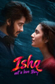 Ishq: Not a Love Story (2021) Dual Audio [Hindi ORG-Telugu] SunNxT WEB-DL H264 AAC 1080p 720p 480p ESub