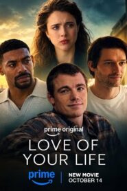 Love of Your Life (2026) Dual Audio [Hindi ORG-English] Amazon WEB-DL H265 AAC 4K 1080p 720p 480p ESub