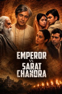 Emperor vs Sarat Chandra (2026) Bengali HDTC H264 AAC 1080p 720p 480p Download